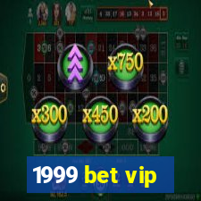 1999 bet vip